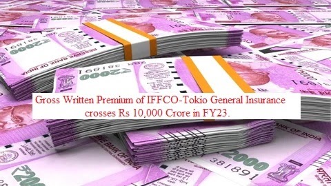 IFFCO-Tokio General Insurance Surpasses Rs 10,000 Crore Gross Written Premium in FY23.