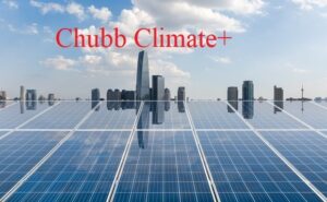 Chubb Climate+ Unveils Climate+ Renewables, an Innovative Insurance Solution to Support Renewable Energy Projects in the UK